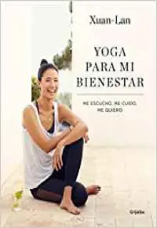 Yoga para mi bienestar – Xuan-Lan. Yoga para mi bienestar – Xuan-Lan.