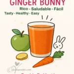 Zumo Ginger Bunny con manzana, zanahoria y jengibre. Receta vegana y saludable de Veganafeliz.