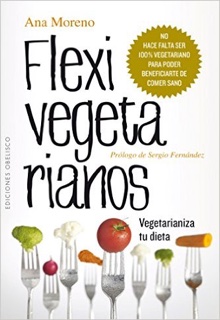 Flexivegetarianos – Ana Moreno Flexivegetarianos – Ana Moreno